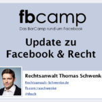 fb-Camp - Update zu Facebook & Recht