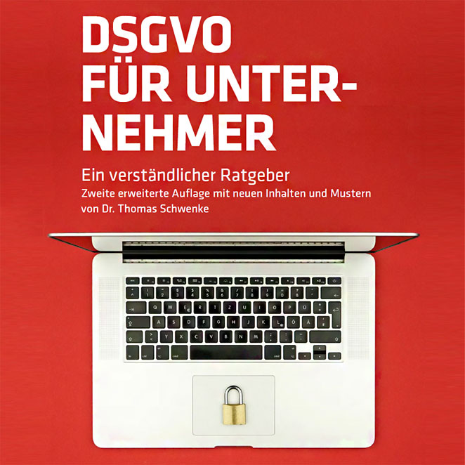 2te Auflage - DSGVO für Unternehmer mit neuen Mustern, Checklisten und Österreich
